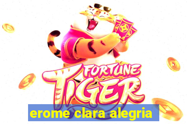 erome clara alegria